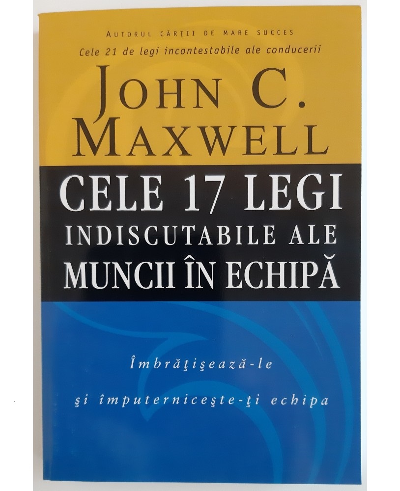 Cele 17 Legi indiscutabile ale muncii in echipa