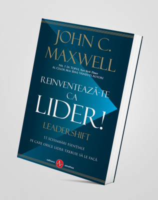 Reinventeaza-te ca lider- John C.Maxwell (Leadershift)